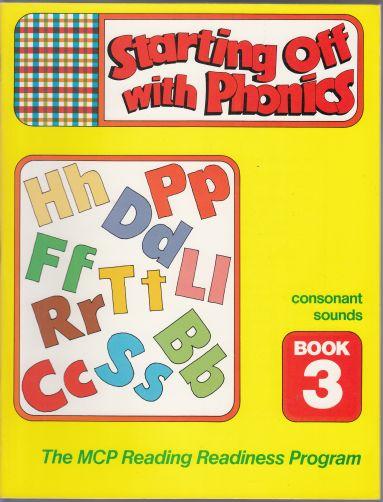 Image for Starting Off With Phonics Consonant Sounds Book 3 MCP Reading Readiness Program Starting Off With Phonics Consonant Sounds Book 3 MCP Reading Readiness Program