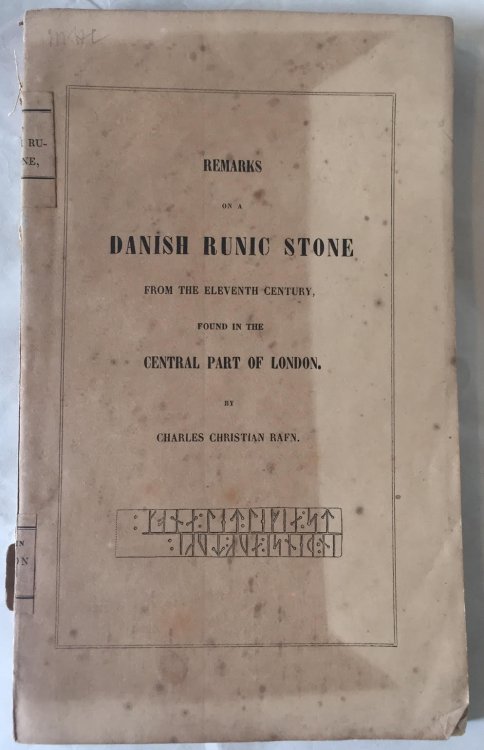 Image for Remarks on a Danish Runic Stone from the Eleventh Century Found in the Central Part of London Remarks on a Danish Runic Stone from the Eleventh Century Found in the Central Part of London