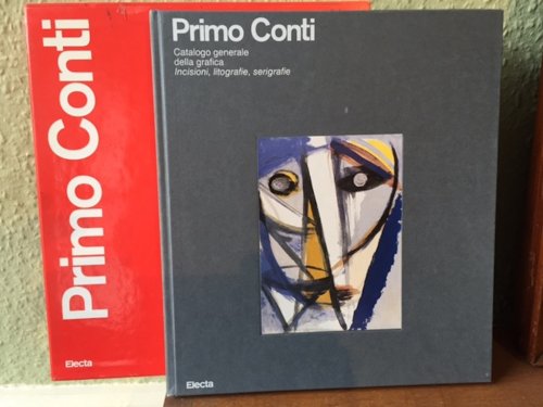 Image for Primo Conti Catalogo Generale Della Grafica Incisioni, Litografie, Serigrafie Primo Conti Catalogo Generale Della Grafica Incisioni, Litografie, Serigrafie
