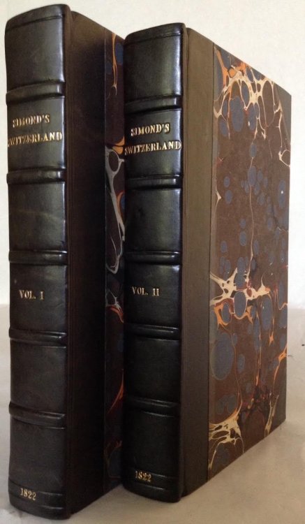Switzerland or a Journal of a Tour and Residence in That Country in the Years 1817, 1818, 1819 in 2 Vols