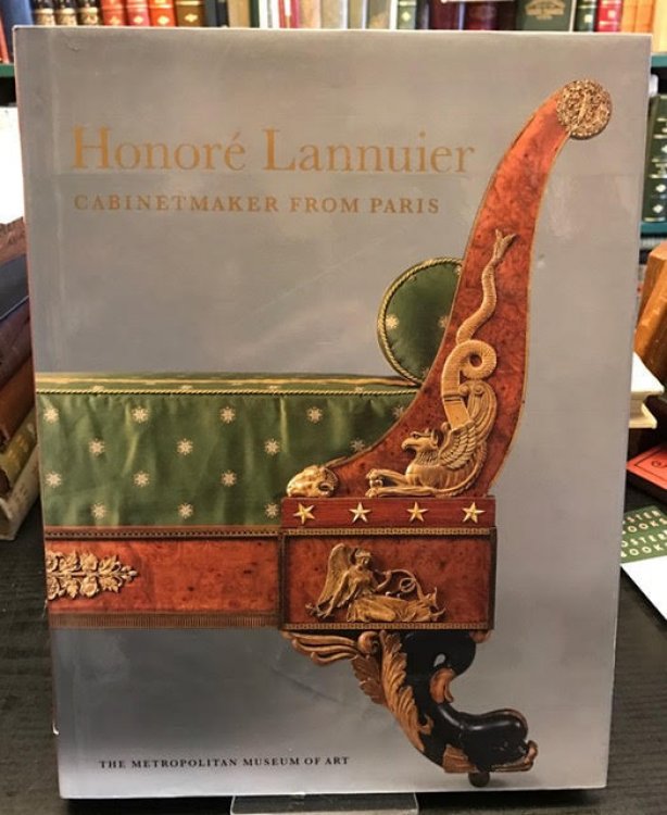 Image for Honore Lannuier, Cabinet Maker from Paris: The Life and Work of a French Ebeniste in Federal New York Honore Lannuier, Cabinet Maker from Paris: The Life and Work of a French Ebeniste in Federal New York