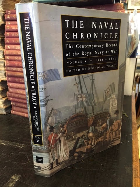 Image for The Naval Chronicle : Contemporary Record of the Royal Navy at War, 1811 - 1815 (Naval Chronicle Ser., Vol. 5) The Naval Chronicle : Contemporary Record of the Royal Navy at War, 1811 - 1815 (Naval Chronicle Ser., Vol. 5)