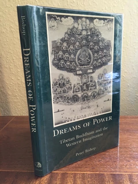 Dreams of Power Tibetan Buddhism and the Western Imagination