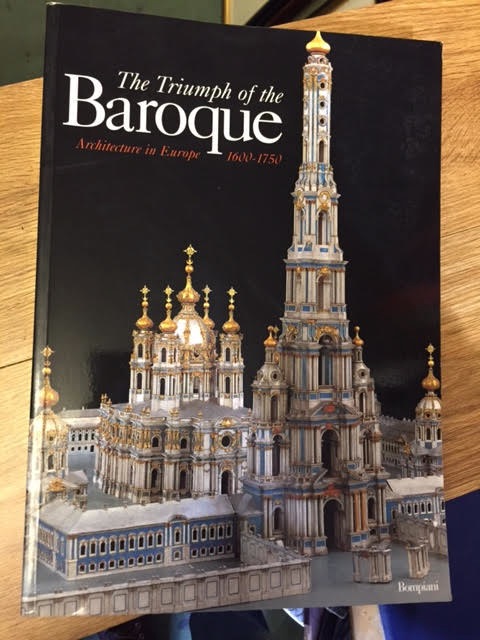 Image for The Triumph of the Baroque - Architecture in Europe 1600 - 1750 The Triumph of the Baroque - Architecture in Europe 1600 - 1750