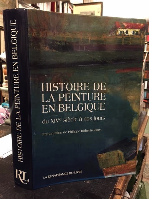 Image for Histoire de la Peinture en Belgique du XIVe Siecle a Nos Jours Histoire de la Peinture en Belgique du XIVe Siecle a Nos Jours