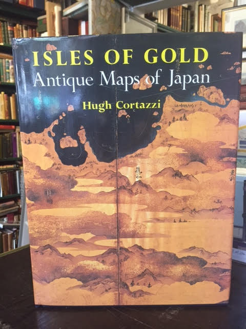 Image for Isles of Gold: Antique Maps of Japan Isles of Gold: Antique Maps of Japan