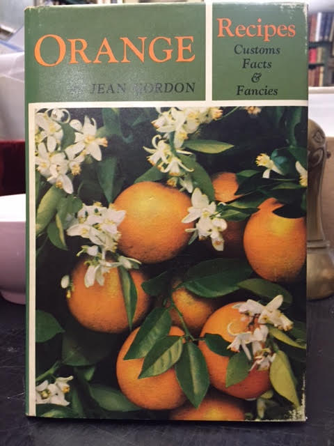Image for Orange Recipes. Customs, Facts, Fancies Orange Recipes. Customs, Facts, Fancies