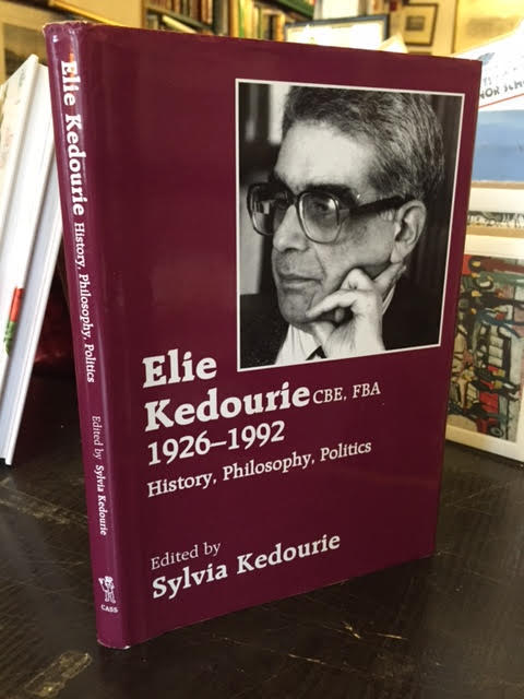 Image for Elie Kedourie CBE, FBA, 1926-1992: History, Philosophy, Politics Elie Kedourie CBE, FBA, 1926-1992: History, Philosophy, Politics