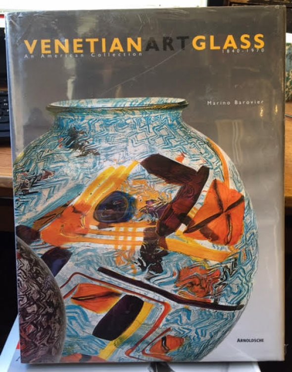 Venetian Art Glass: 1840-1970 an American Collection