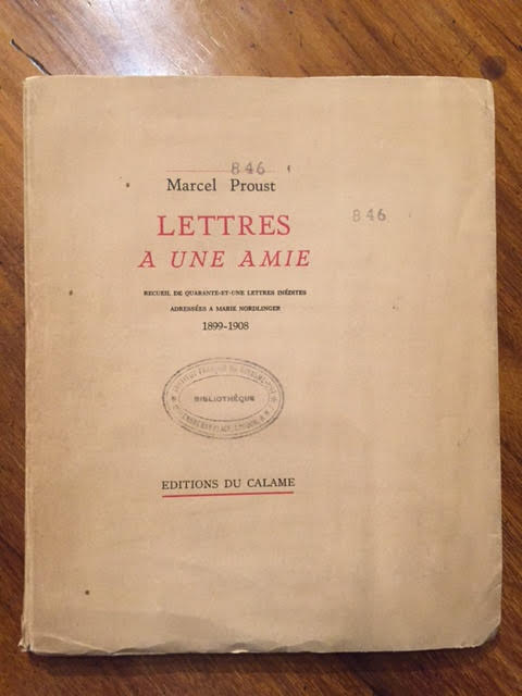 Lettres a Une Amie. Recueil de Quarante-et-Une Lettres Inedites Adressees a Marie Nordlinger 1899-1908
