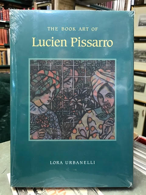 The Book Art of Lucien Pissarro: With a Bibliographical List of the Books of the Eragny Press, 1894-1914