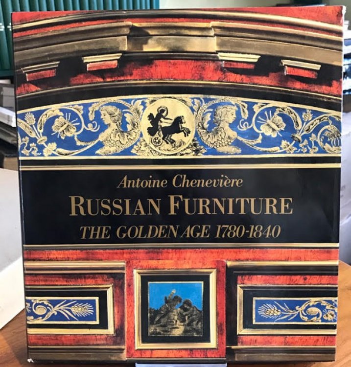 Image for Russian Furniture : The Golden Age 1780-1840 Russian Furniture : The Golden Age 1780-1840