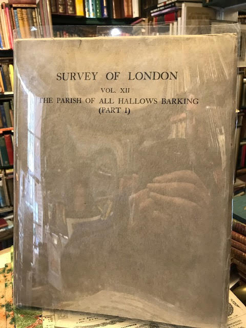 Image for Survey of London. Volume XII : The Parish of All Hallows Barking Part I Survey of London. Volume XII : The Parish of All Hallows Barking Part I