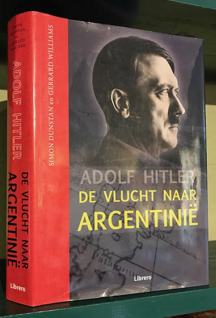 Image for Adolf Hitler : De Vlucht Naar Argentinie Adolf Hitler : De Vlucht Naar Argentinie