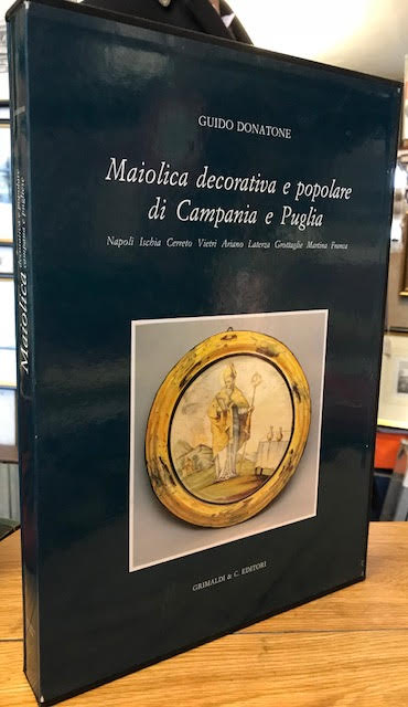 Image for Maiolica Decorativa e Popolare di Campania e Puglia Maiolica Decorativa e Popolare di Campania e Puglia