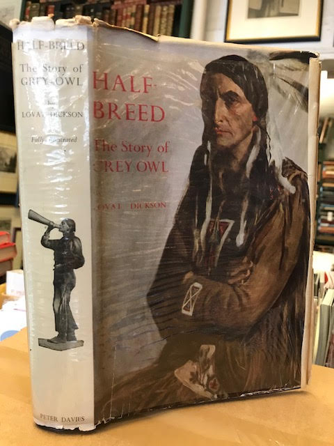 Half-Breed : The Story of Grey Owl