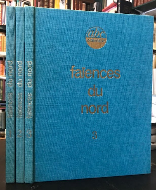 Image for Les Faiences du Nord. In three volumes Les Faiences du Nord. In three volumes