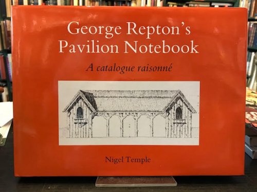 Image for George Repton's Pavillion Notebook : A Catalogue Raisonne George Repton's Pavillion Notebook : A Catalogue Raisonne