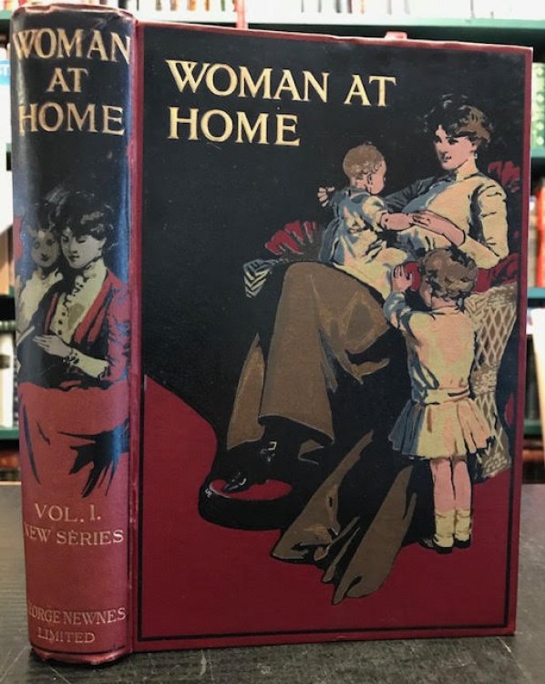 Image for Woman At Home : Volume I: New Series. August 1909 - January 1910 Woman At Home : Volume I: New Series. August 1909 - January 1910