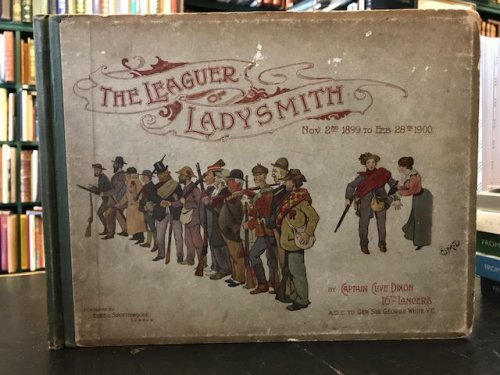 Image for The Leaguer of Ladysmith : Nov. 2nd 1899 to Feb. 28th 1900 The Leaguer of Ladysmith : Nov. 2nd 1899 to Feb. 28th 1900
