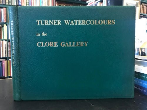 Image for Turner Watercolours in the Clore Gallery Turner Watercolours in the Clore Gallery