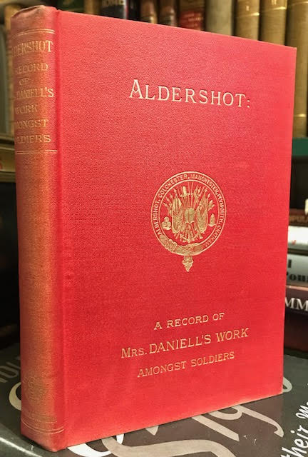 Image for Aldershot : A Record of Mrs. Daniell's Work Amongst Soldiers, and Its Sequel Aldershot : A Record of Mrs. Daniell's Work Amongst Soldiers, and Its Sequel