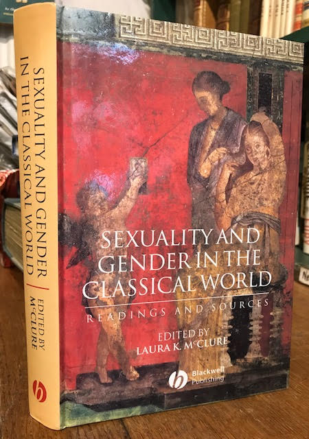 Image for Sexuality and Gender in the Classical World : Readings and Sources Sexuality and Gender in the Classical World : Readings and Sources