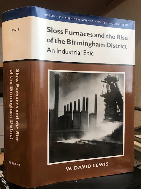 Image for Sloss Furnaces and the Rise of the Birmingham District : An Industrial Epic Sloss Furnaces and the Rise of the Birmingham District : An Industrial Epic
