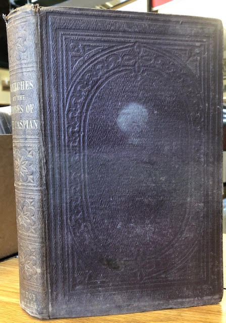 Image for Sketches on the Shores of the Caspian : Descriptive and Pictorial Sketches on the Shores of the Caspian : Descriptive and Pictorial