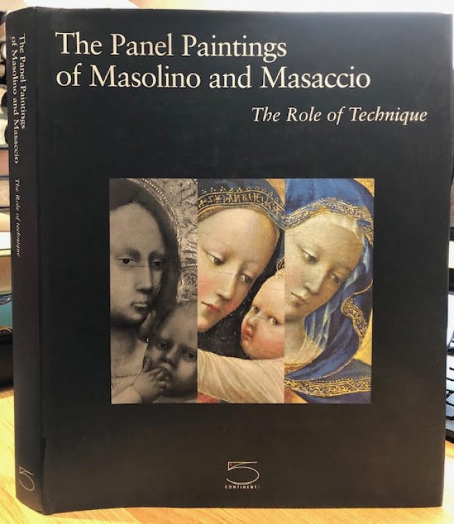 Image for Panel Paintings of Masolino and Masaccio, The: The Role of Technique Panel Paintings of Masolino and Masaccio, The: The Role of Technique