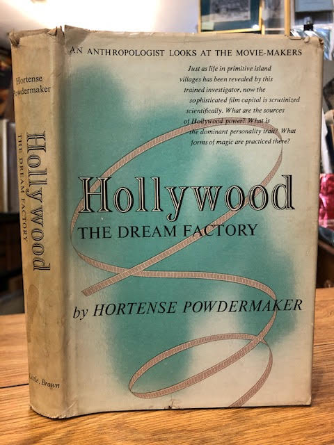 Image for Hollywood : The Dream Factory. An Anthropologist Looks at the Movie-Makers Hollywood : The Dream Factory. An Anthropologist Looks at the Movie-Makers