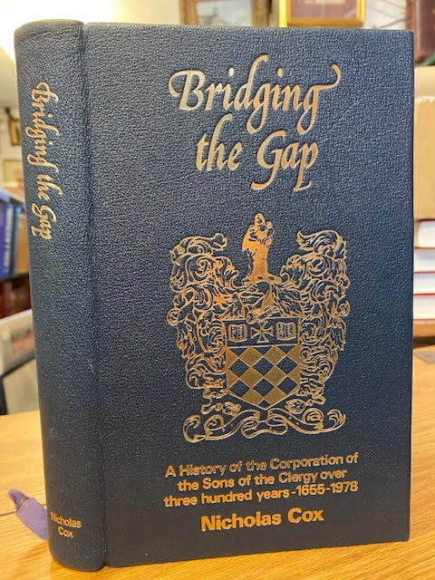 Bridging the Gap: A History of the Corporation of the Sons of the Clergy Over Three Hundred Years -1655-1978