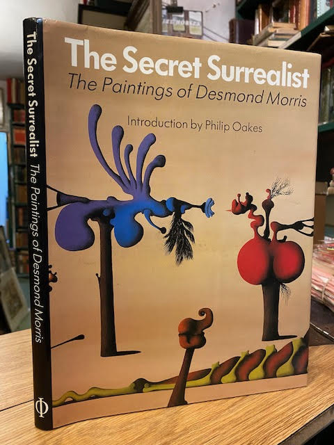 Image for The Secret Surrealist : The Paintings of Desmond Morris The Secret Surrealist : The Paintings of Desmond Morris
