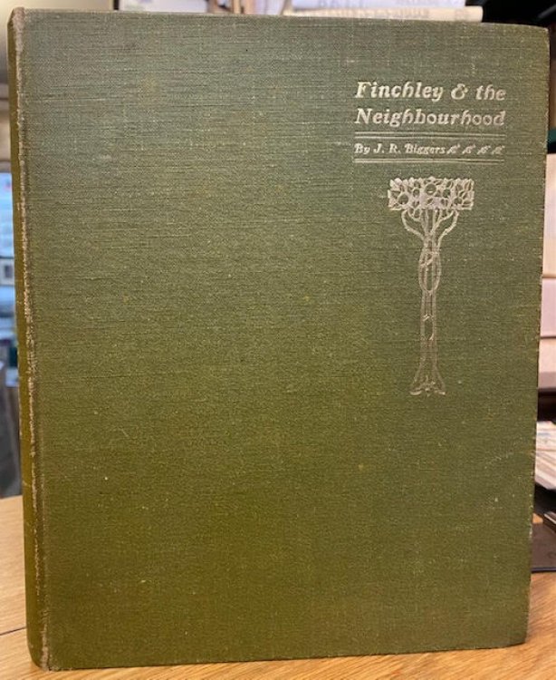 Image for Finchley and the Neighbourhood; Old and New Finchley and the Neighbourhood; Old and New