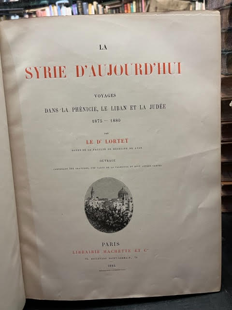 La Syrie d'aujourd'hui: Voyages dans La Phenicie, Le Liban et La Judee 1875-1880