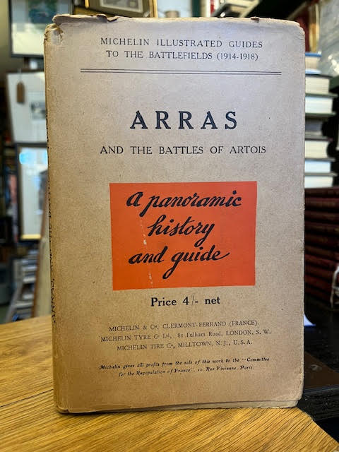 Image for Arras and the Battles of Artois: A panoramic history and guide (Illustrated Michelin Guides to the Battle Fields 1914-1918) Arras and the Battles of Artois: A panoramic history and guide (Illustrated Michelin Guides to the Battle Fields 1914-1918)