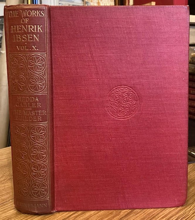 Image for The Collected Works of Henrik Ibsen: Volume X - Hedda Gabler, The Master Builder The Collected Works of Henrik Ibsen: Volume X - Hedda Gabler, The Master Builder