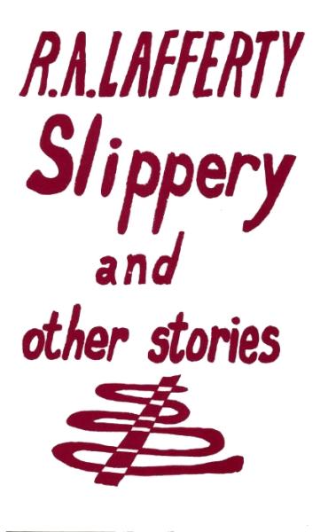 SLIPPERY AND OTHER STORIES