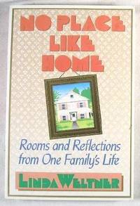 No Place Like Home: Rooms and Reflections from One Family's Life