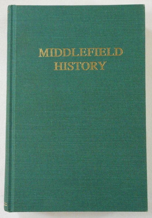 Image for Middlefield History. A Sequel to A History of the Town of Middleifled, Massachusetts Middlefield History. A Sequel to A History of the Town of Middleifled, Massachusetts