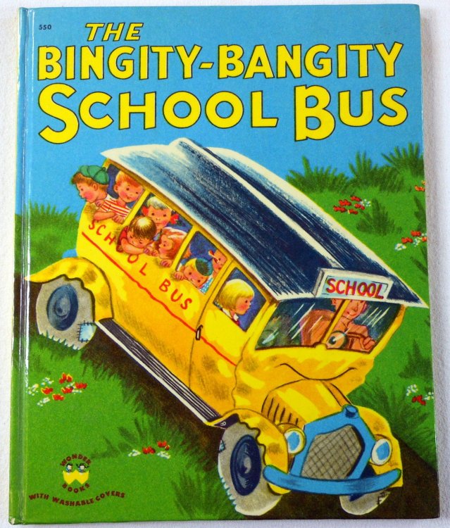 Image for The Bingity-Bangity School Bus. Wonder Books The Bingity-Bangity School Bus. Wonder Books