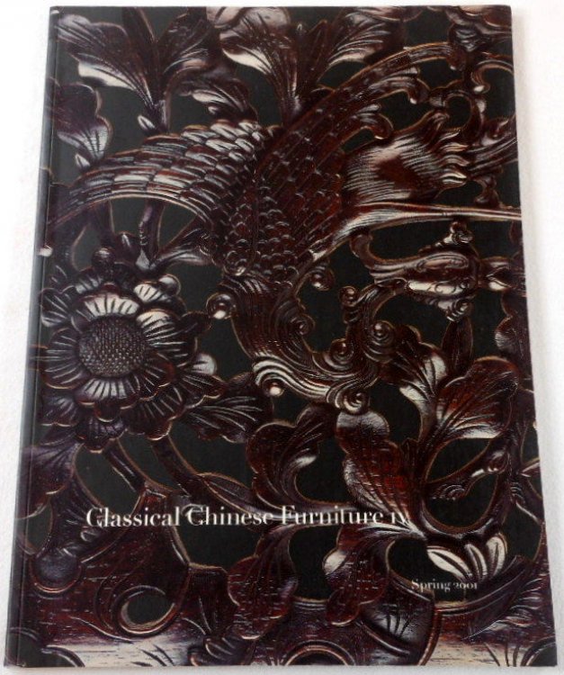Image for Classical Chinese Furniture IV - Spring 2001. MD Flacks Ltd Oriental Furniture & Art Classical Chinese Furniture IV - Spring 2001. MD Flacks Ltd Oriental Furniture & Art