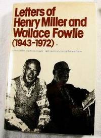 Image for Letters of Henry Miller and Wallace Fowlie (1943-1972) Letters of Henry Miller and Wallace Fowlie (1943-1972)
