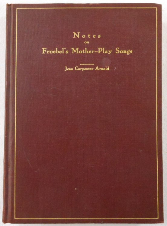 Image for Notes on Froebel's Mother-Play Songs Notes on Froebel's Mother-Play Songs