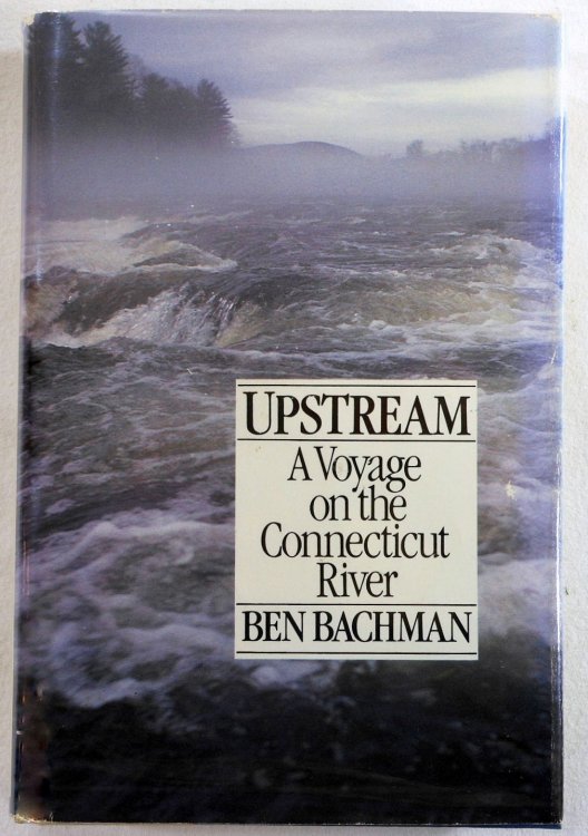 Image for Upstream: A Voyage on the Connecticut River Upstream: A Voyage on the Connecticut River