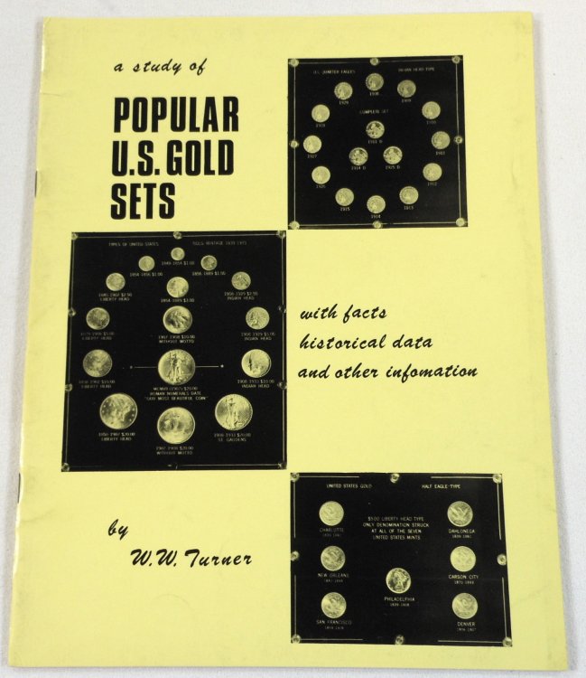 A Study of Popular U.S. Gold Sets. With Facts, Historical Data, and Other Information