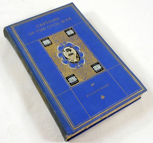 Captains of the Civil War: A Chronicle of the Blue and the Gray. Abraham Lincoln Edition. The Chronicles of America Series Vol. 31