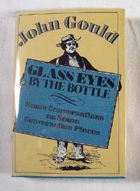 Image for Glass Eyes by the Bottle: Some Conversations about Some Conversation Pieces Glass Eyes by the Bottle: Some Conversations about Some Conversation Pieces