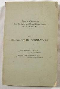 Image for The Lithology of Connecticut. State of Connecticut State Geological and Natural History Survey Bulletin No. 14 The Lithology of Connecticut. State of Connecticut State Geological and Natural History Survey Bulletin No. 14