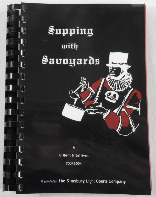 Image for Supping with Savoyards: A Gilbert & Sullivan Cookbook Supping with Savoyards: A Gilbert & Sullivan Cookbook